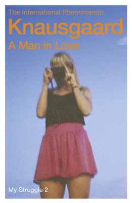 A Man in Love: My Struggle: Book 2 0099555174 Book Cover