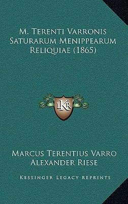 M. Terenti Varronis Saturarum Menippearum Reliq... [Latin] 116551088X Book Cover