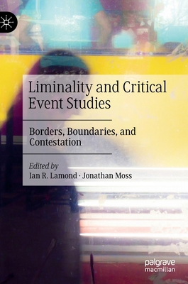 Liminality and Critical Event Studies: Borders,... 303040255X Book Cover