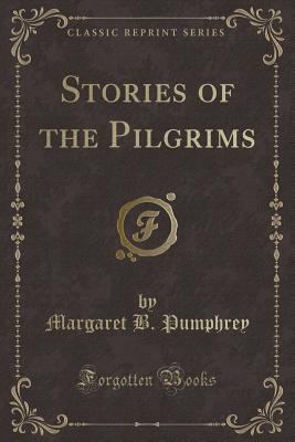 Stories of the Pilgrims (Classic Reprint) 1440067821 Book Cover