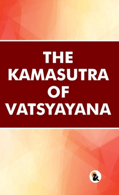 The Kamasutra of VatsyayanaVatsyayanaHardback E... B0GR4VRR6L Book Cover