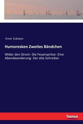 Humoresken Zweites Bändchen: Wider den Strom- D... [German] 3337357628 Book Cover