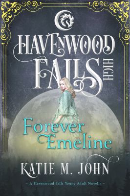 Forever Emeline: A Havenwood Falls High Novella 1939859697 Book Cover