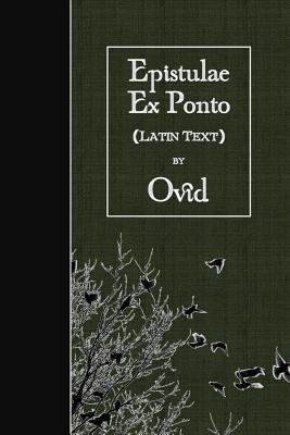 Epistulae Ex Ponto: Latin Text [Latin] 1523663871 Book Cover