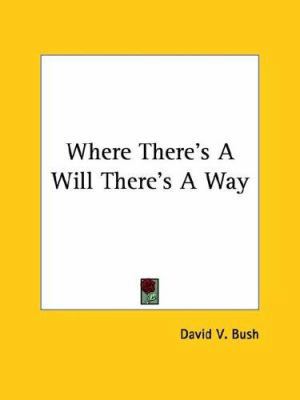Where There's A Will There's A Way 1425460291 Book Cover