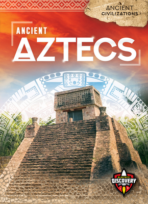 Ancient Aztecs 1644871734 Book Cover