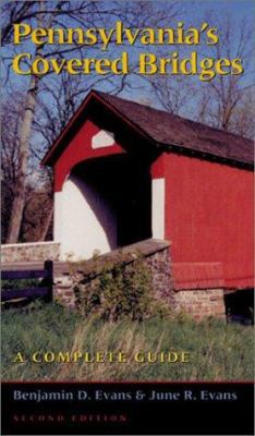 Pennsylvania’s Covered Bridges: A Complete Guid... 0822957647 Book Cover
