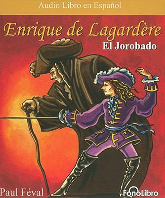 Enrique de Lagardere: El Jorobado [Spanish] 1933499699 Book Cover