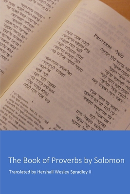The Book of Proverbs by Solomon B0DRZF3LWN Book Cover