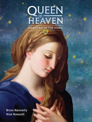 Queen of Heaven: Mary's Battle for Souls 1505109787 Book Cover