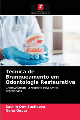 Técnica de Branqueamento em Odontologia Restaur... [Portuguese] 6203219134 Book Cover