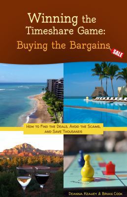 Winning the Timeshare Game: Buying the Bargains 0988839210 Book Cover