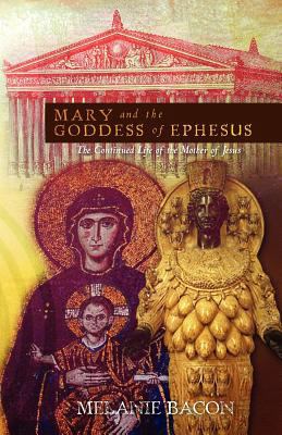 Mary and the Goddess of Ephesus: The Continued ... 1450558372 Book Cover