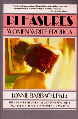 Pleasures: Women Write Erotica 0060970022 Book Cover