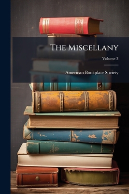 The Miscellany; Volume 3 1179738764 Book Cover