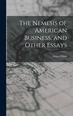 The Nemesis of American Business, and Other Essays 1017441456 Book Cover