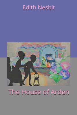 The House of Arden 1704223199 Book Cover