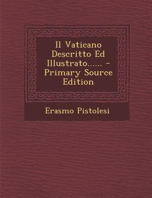 Il Vaticano Descritto Ed Illustrato...... [Italian] 1293119938 Book Cover