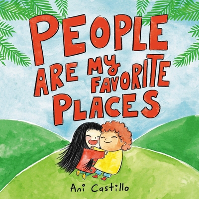 People Are My Favorite Places 0316424668 Book Cover