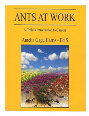 Paperback Ants at Work : A Child's Introduction to Careers Book