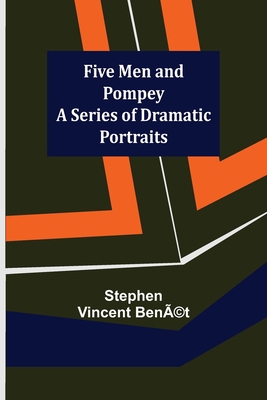 Five Men and Pompey A Series of Dramatic Portraits 9356017964 Book Cover