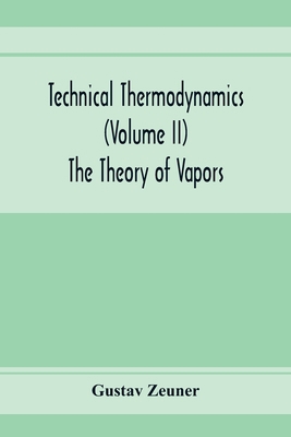 Technical Thermodynamics (Volume II) The Theory... 9353973635 Book Cover