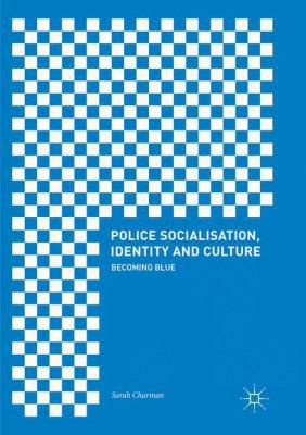 Police Socialisation, Identity and Culture: Bec... 3319874675 Book Cover