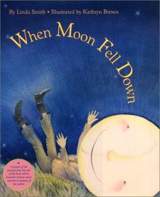 When Moon Fell Down 0060294973 Book Cover