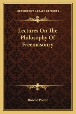 Lectures On The Philosophy Of Freemasonry 1163079367 Book Cover