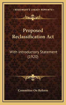 Proposed Reclassification ACT: With Introductor... 116499672X Book Cover