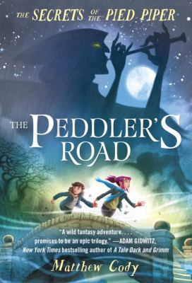 The Secrets of the Pied Piper 1: The Peddler's ... 0385755252 Book Cover