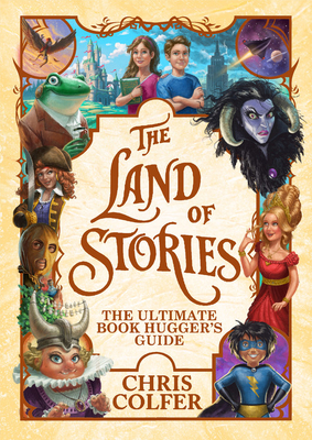 The Land of Stories: The Ultimate Book Hugger's... 0316523305 Book Cover