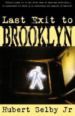 Last Exit to Brooklyn. Hubert Selby, JR 0714531294 Book Cover