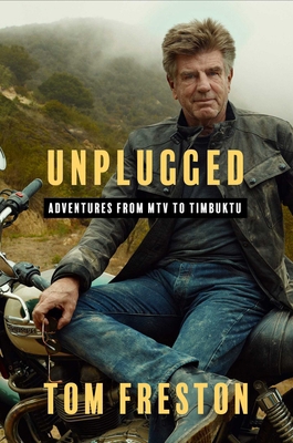 Unplugged: Adventures from MTV to Timbuktu 1668089793 Book Cover