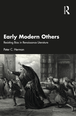 Early Modern Others: Resisting Bias in Renaissa... 1032293667 Book Cover