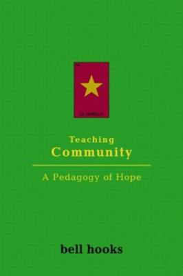 Teaching Community:: A Pedagogy of Hope 113829988X Book Cover