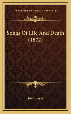 Songs of Life and Death (1872) 1164314386 Book Cover