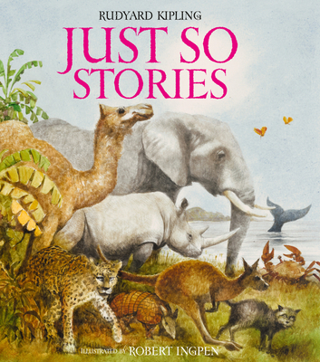 Just So Stories: A Robert Ingpen Illustrated Cl... 1786750511 Book Cover