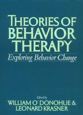 Theories of Behavior Therapy: Exploring Behavio... 1557984883 Book Cover