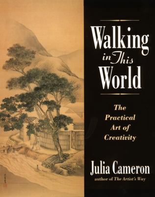 Walking in This World: The Practical Art of Cre... 1585421839 Book Cover