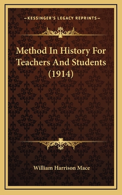Method In History For Teachers And Students (1914) 1165025795 Book Cover