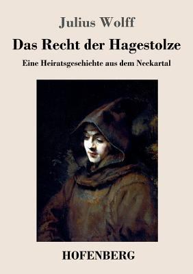 Das Recht der Hagestolze: Eine Heiratsgeschicht... [German] 374372247X Book Cover