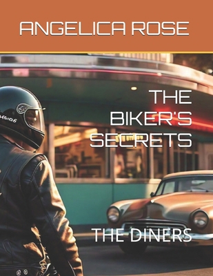 The Biker's Secrets: The Diners            Book Cover