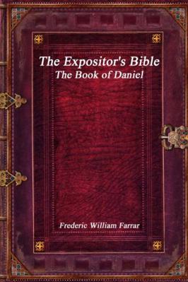 The Expositor's Bible: The Book of Daniel 1773560212 Book Cover