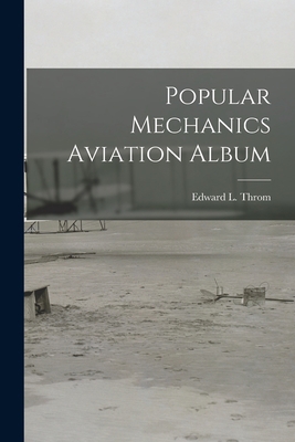 Popular Mechanics Aviation Album 1013388682 Book Cover