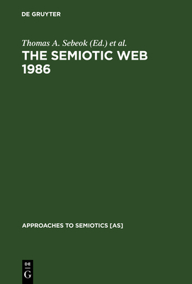 The Semiotic Web 1986 311011061X Book Cover
