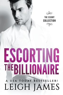 Escorting the Billionaire B0BZC593Y7 Book Cover