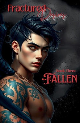 Fractured Desires: Fallen B0DQ2W1HTV Book Cover