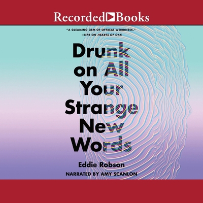 Drunk on All Your Strange New Words B0BYHJTHQZ Book Cover
