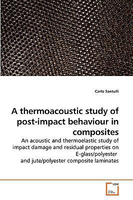 A thermoacoustic study of post-impact behaviour... 3639223748 Book Cover